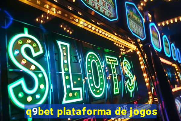 q9bet plataforma de jogos